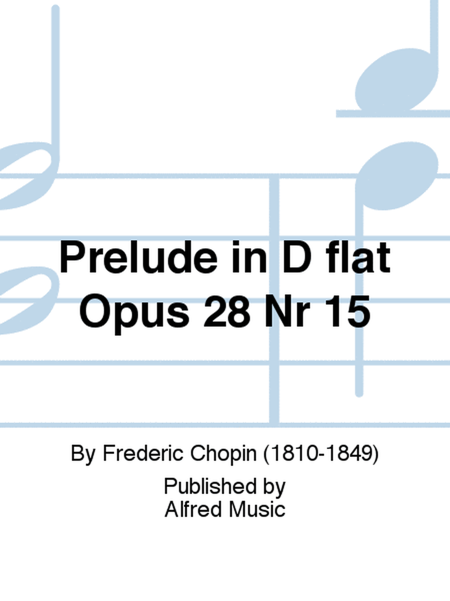 Prelude in D flat Opus 28 Nr 15