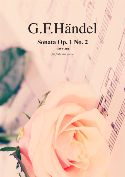 Sonata Op.1 No.2 HWV 360 by George Frideric Handel for flute and piano