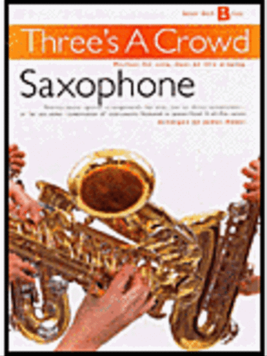 Three's a Crowd: Junior Book B Saxophone Saxophone Solo scores gallery preview page 1