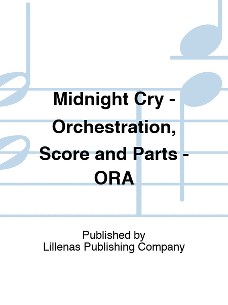 Midnight Cry - Orchestration, Score and Parts - ORA