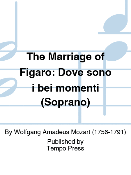 MARRIAGE OF FIGARO, THE: Dove sono i bei momenti (Soprano)