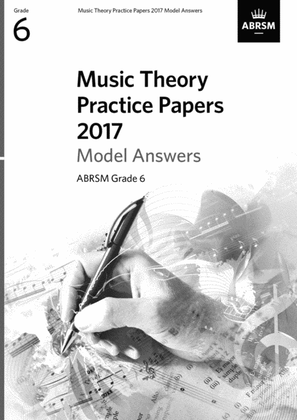Book cover for Music Theory Practice Papers 2017 Model Answers, ABRSM Grade 6