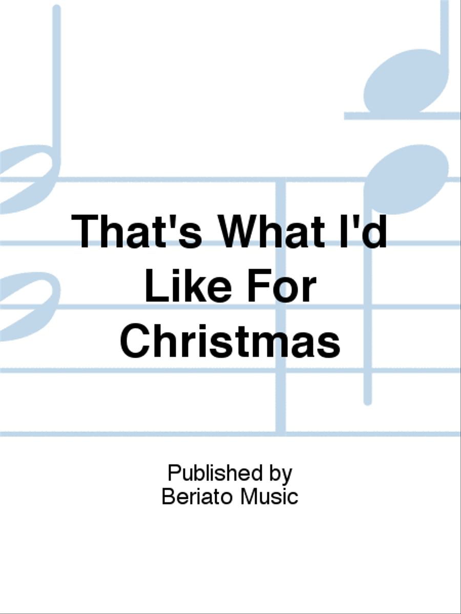 That's What I'd Like For Christmas Piano, Vocal, Guitar scores gallery preview page 1