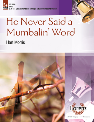 He Never Said a Mumbalin' Word