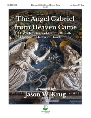 The Angel Gabriel from Heaven Came (for 3-6 octave handbell ensemble) (site license)