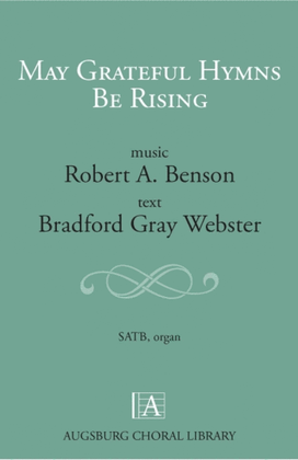 Book cover for May Grateful Hymns Be Rising