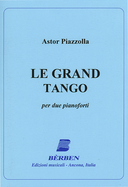 Astor Piazzolla : Le Grand Tango