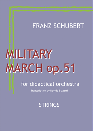 Franz Schubert - Military March n.1 op.51 in D Major - for Didactical Orchestra - Strings parts