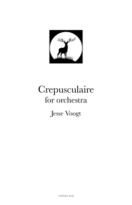 Crepusculaire for Orchestra