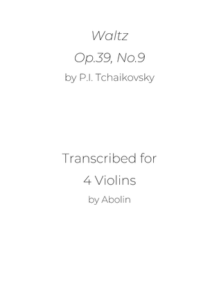 Tchaikovsky: Waltz, Op.39, No.9 - for Violin Quartet