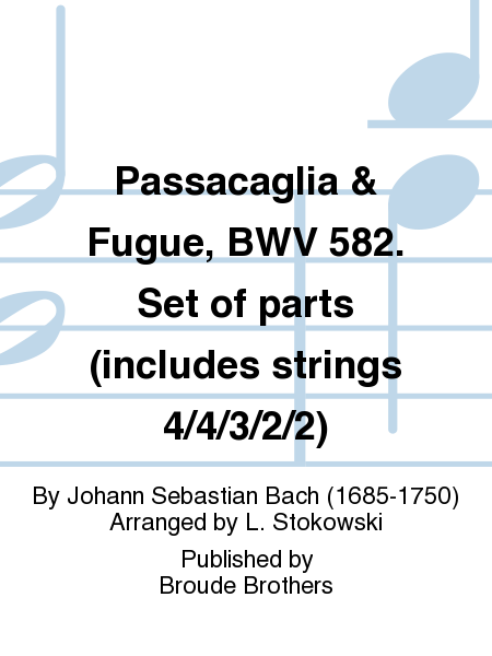 Passacaglia & Fugue, BWV 582. Set of parts (includes strings 4/4/3/2/2)