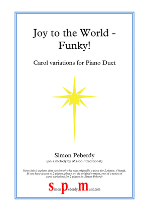 Joy to the World - Funky!, fun carol variations for piano duet by Simon Peberdy