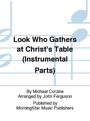 Look Who Gathers at Christ's Table (C and B-flat Instrumental Parts)