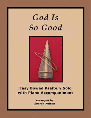 God Is So Good (Easy Bowed Psaltery Solo with Piano Accompaniment)