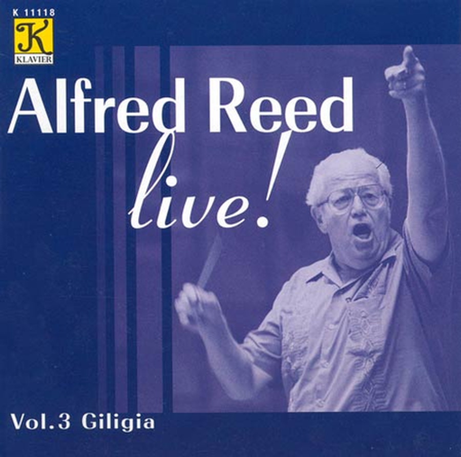 Volume 3: Alfred Reed Live! - Gilig