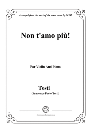 Tosti-Non t'amo più!, for Violin and Piano
