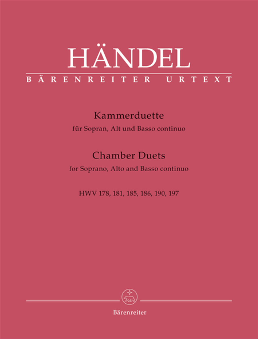 Chambers Duets for Soprano, Alto and Basso continuo HWV 178, 181, 185, 186, 190, 197