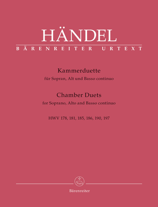 Chambers Duets for Soprano, Alto and Basso continuo HWV 178, 181, 185, 186, 190, 197
