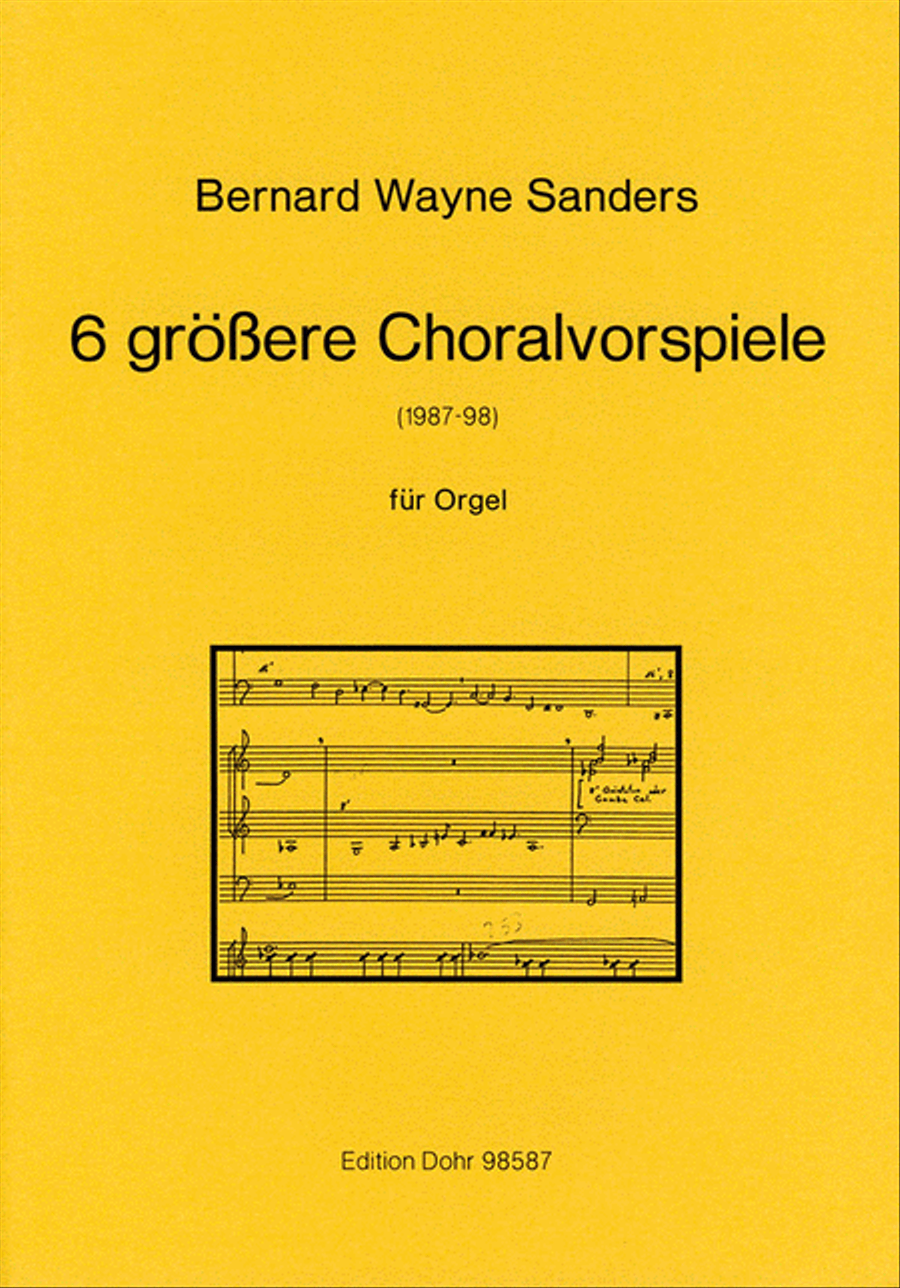 6 größere Choralvorspiele für Orgel (1987-1998)