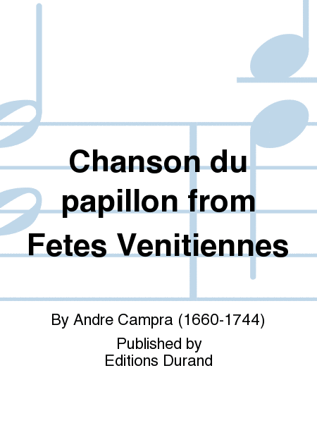 Chanson du papillon from Fetes Venitiennes