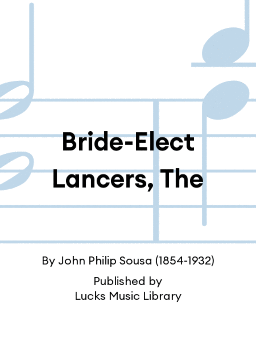 Bride-Elect Lancers, The