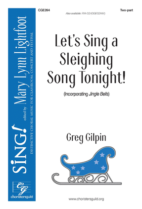 Book cover for Let's Sing a Sleighing Song Tonight!