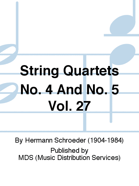 String Quartets No. 4 and No. 5 Vol. 27