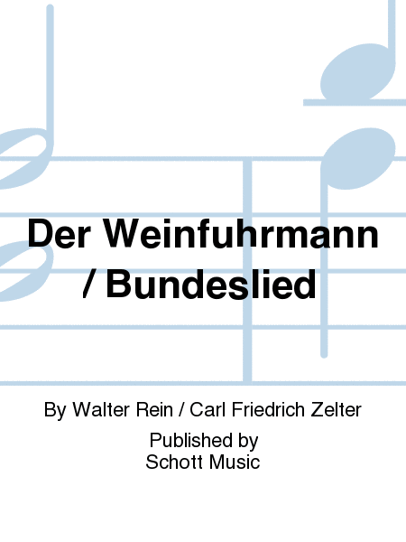 Der Weinfuhrmann / Bundeslied