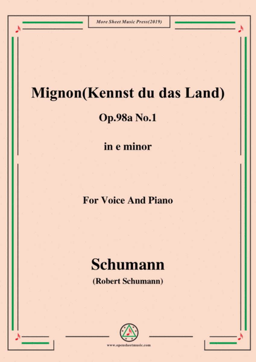 Schumann-Mignon(Kennst du das Land),Op.98a No.1,in e minor,for Vioce&Pno