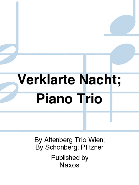 Verklarte Nacht; Piano Trio