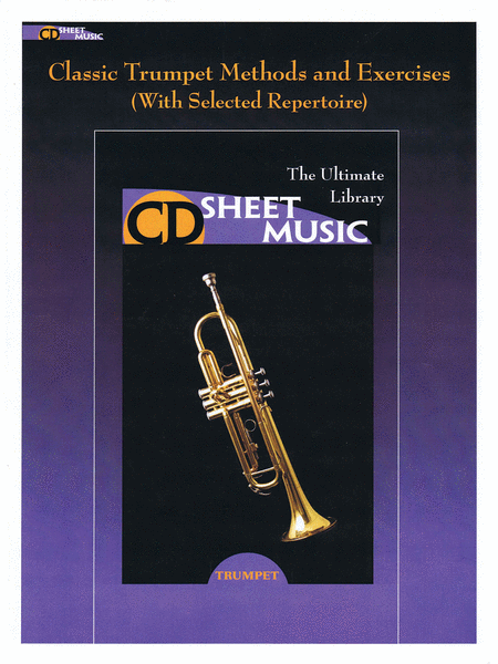 Classic Trumpet Methods and Exercises (With Selected Repertoire)