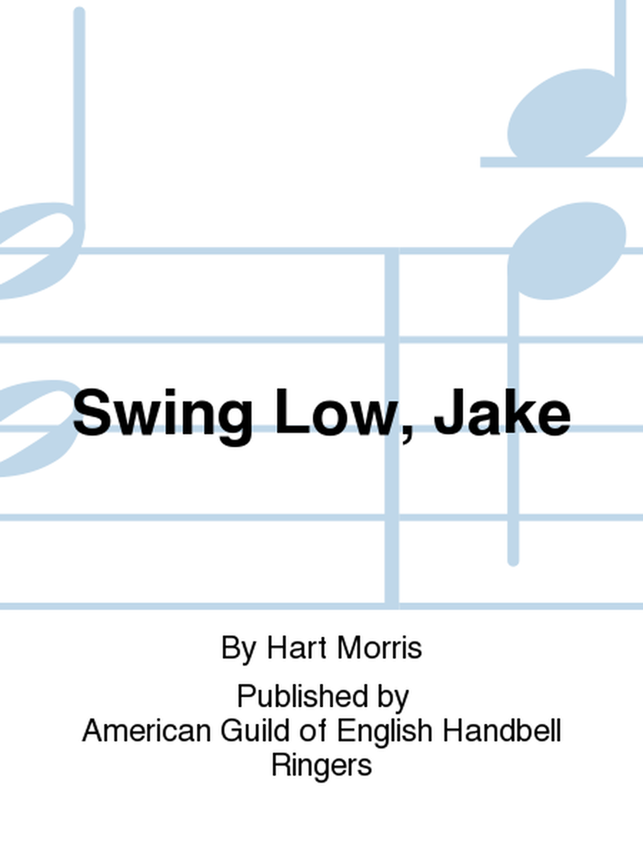 Swing Low, Jake