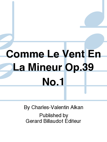 Comme Le Vent En La Mineur Op. 39, No. 1