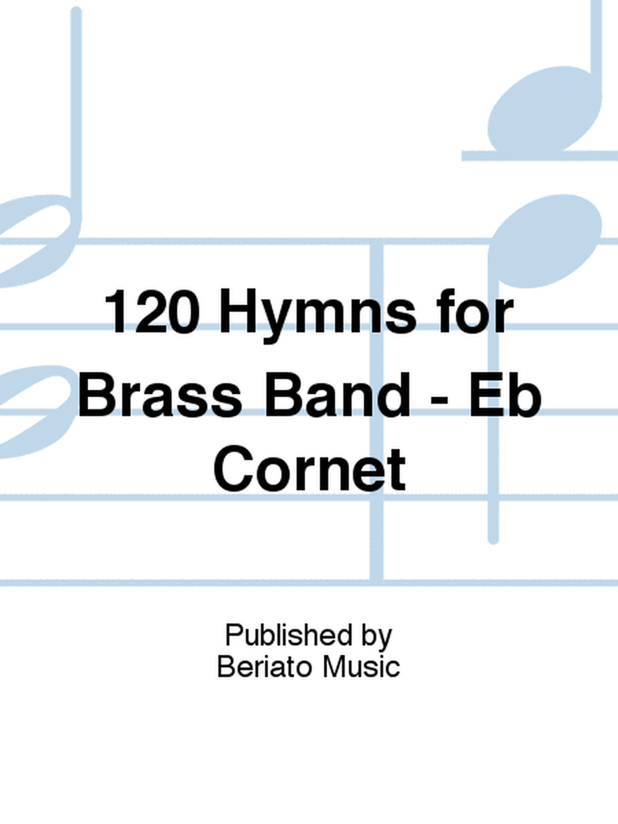 120 Hymns for Brass Band - Eb Cornet