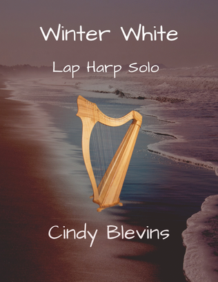 Winter White, original solo for Lap Harp