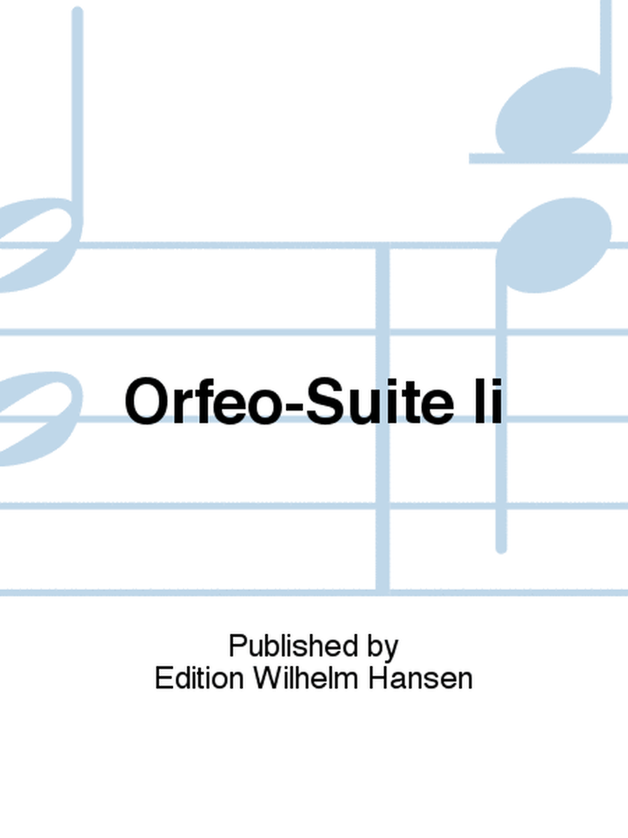 Orfeo-Suite Ii