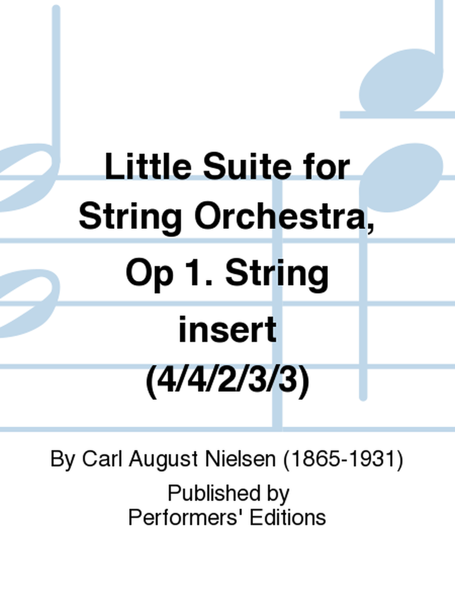Little Suite for String Orchestra, Op 1. String insert (4/4/2/3/3)