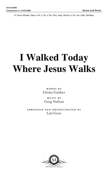 I Walked Today Where Jesus Walks - Orchestral Score and Parts