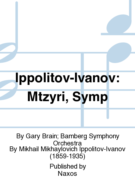 Ippolitov-Ivanov: Mtzyri, Symp