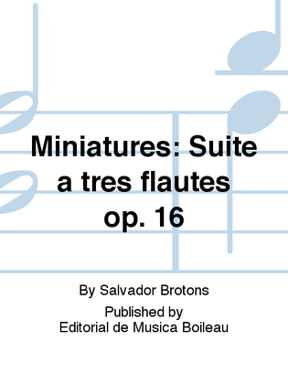 Miniatures: Suite a tres flautes op. 16