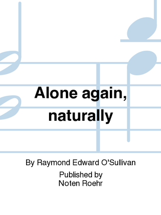 Book cover for Alone again, naturally (en) O'Sullivan, Gilbert, text