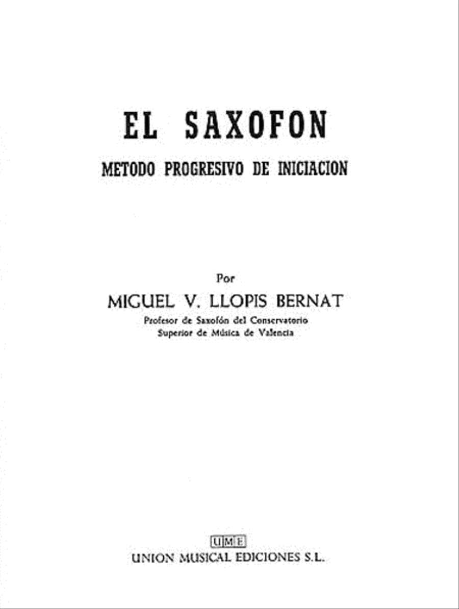 Miguel V. Llopis Bernat: El Saxofon (Metodo Progresivo De Iniciacion)