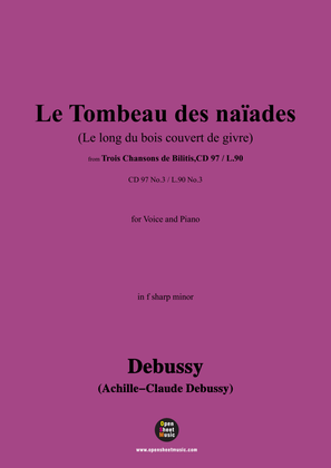 Book cover for Debussy-Le Tombeau des naïades(Le long du bois couvert de givre),CD 97 No.3(L.90 No.3),in f sharp mi