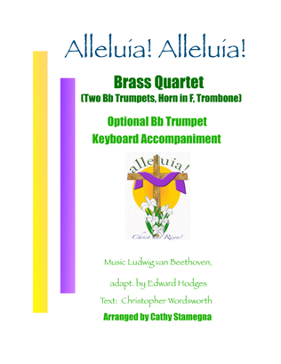 Book cover for Alleluia! Alleluia! - (Ode to Joy)-Brass Quartet (2 Trumpets, Horn in F, Trombone), Acc., Opt. Tpt.