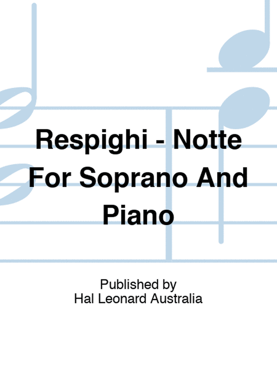 Respighi - Notte For Soprano And Piano