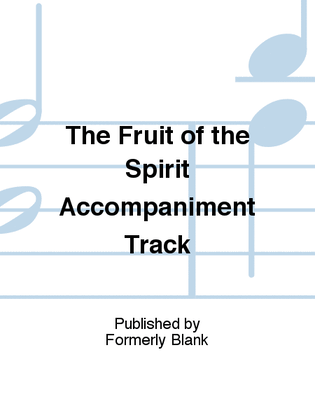The Fruit of the Spirit Accompaniment Track