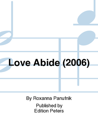 Love Abide for Alto, Bass-Baritone, Choir (SSAATTBB), Organ, Harp and Strings (Vocal Score)