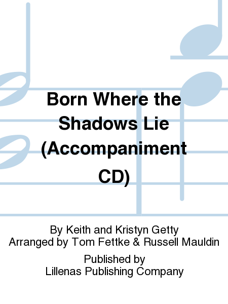 Born Where the Shadows Lie (Accompaniment CD)