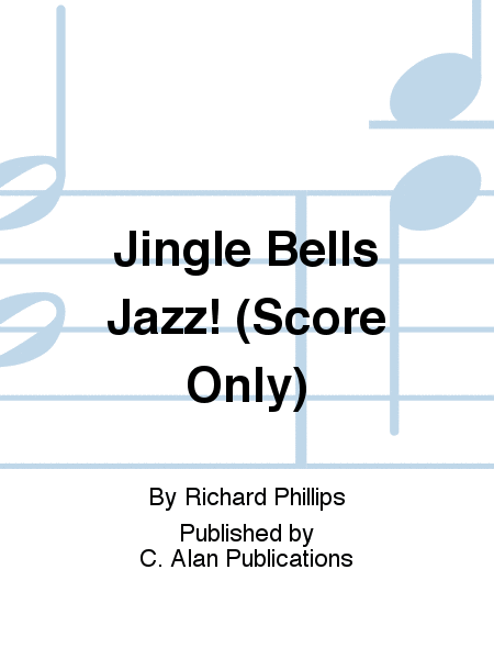 Jingle Bells Jazz! (Score Only)