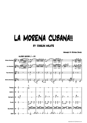 La Morena Cubana for Saxophone Quartet and Latin Percussion.!!